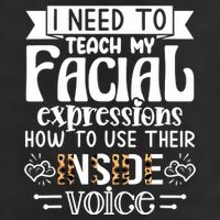 I Need To Teach My Facial Expressions Use Their Inside Voice 25L Jumbo Tote
