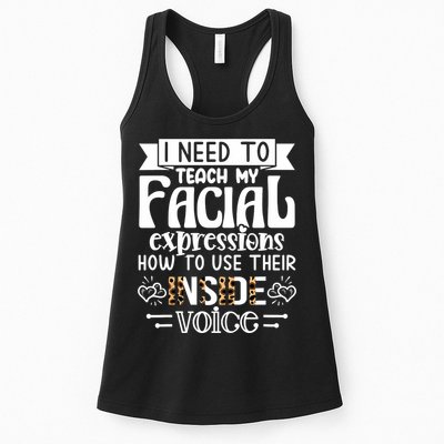 I Need To Teach My Facial Expressions Use Their Inside Voice Womens Tank Top