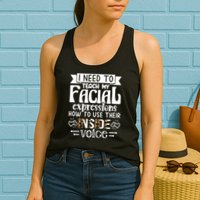 I Need To Teach My Facial Expressions Use Their Inside Voice Womens Tank Top