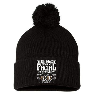 I Need To Teach My Facial Expressions Use Their Inside Voice Pom Pom 12in Knit Beanie