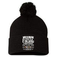 I Need To Teach My Facial Expressions Use Their Inside Voice Pom Pom 12in Knit Beanie