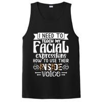 I Need To Teach My Facial Expressions Use Their Inside Voice PosiCharge Competitor Tank