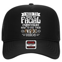 I Need To Teach My Facial Expressions Use Their Inside Voice Trucker Hat
