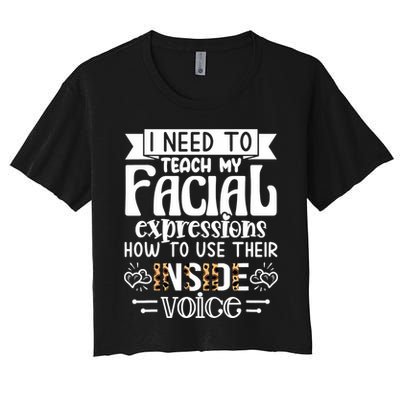 I Need To Teach My Facial Expressions Use Their Inside Voice Crop Top