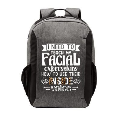 I Need To Teach My Facial Expressions Use Their Inside Voice Vector Backpack