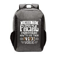 I Need To Teach My Facial Expressions Use Their Inside Voice Vector Backpack