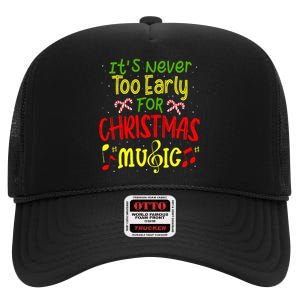 ItS Never Too Early For Christmas Music Lover Winter Season High Crown Mesh Back Trucker Hat