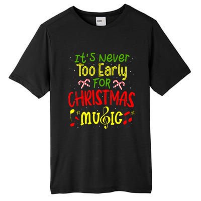 ItS Never Too Early For Christmas Music Lover Winter Season Tall Fusion ChromaSoft Performance T-Shirt