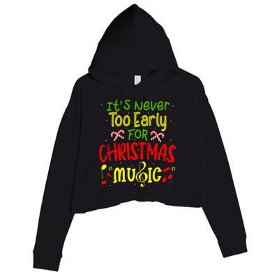 ItS Never Too Early For Christmas Music Lover Winter Season Crop Fleece Hoodie