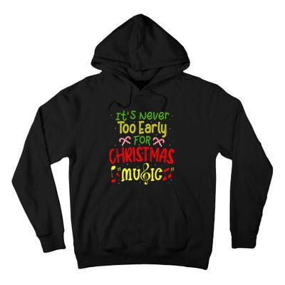 ItS Never Too Early For Christmas Music Lover Winter Season Tall Hoodie