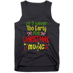 ItS Never Too Early For Christmas Music Lover Winter Season Tank Top