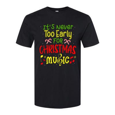 ItS Never Too Early For Christmas Music Lover Winter Season Softstyle® CVC T-Shirt