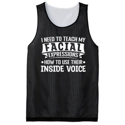 I Need To Teach My Facial Expressions How To Use Their Voice Mesh Reversible Basketball Jersey Tank