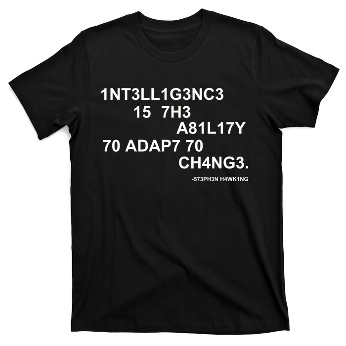 Intelligence is the Ability to Accept Change March For Science Code T-Shirt