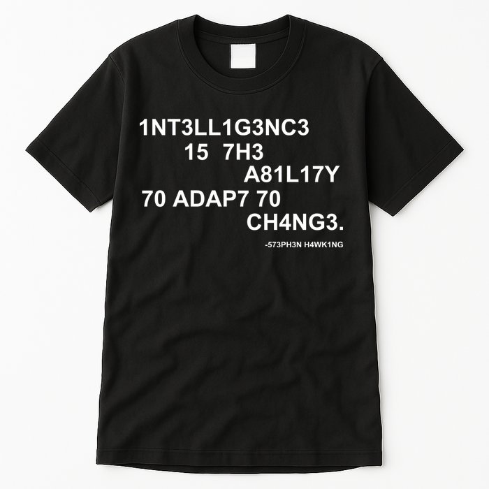 Intelligence is the Ability to Accept Change March For Science Code Tall T-Shirt