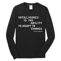 Intelligence is the Ability to Accept Change March For Science Code Tall Long Sleeve T-Shirt