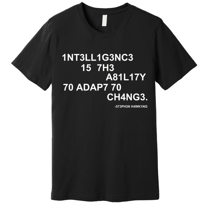Intelligence is the Ability to Accept Change March For Science Code Premium T-Shirt