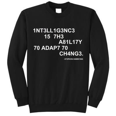 Intelligence is the Ability to Accept Change March For Science Code Tall Sweatshirt
