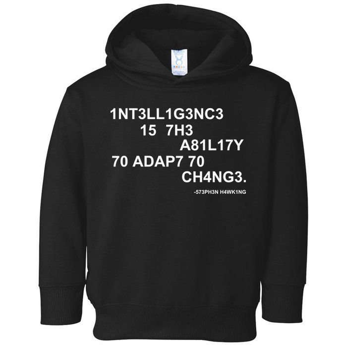Intelligence is the Ability to Accept Change March For Science Code Toddler Hoodie