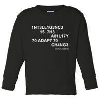 Intelligence is the Ability to Accept Change March For Science Code Toddler Long Sleeve Shirt