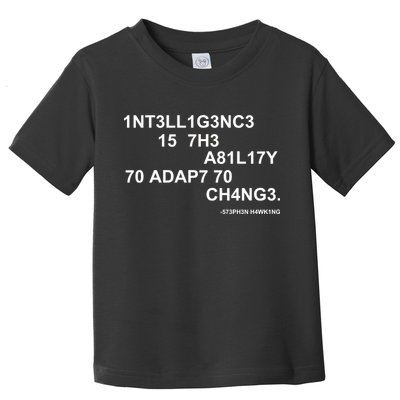 Intelligence is the Ability to Accept Change March For Science Code Toddler T-Shirt