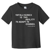 Intelligence is the Ability to Accept Change March For Science Code Toddler T-Shirt