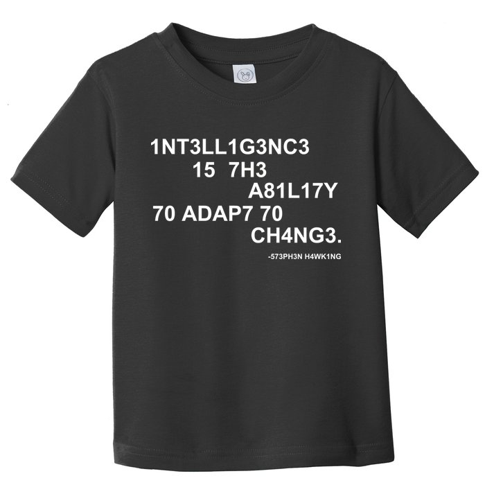 Intelligence is the Ability to Accept Change March For Science Code Toddler T-Shirt