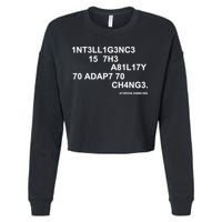 Intelligence is the Ability to Accept Change March For Science Code Cropped Pullover Crew