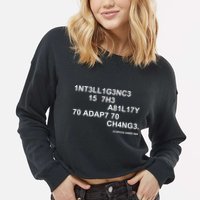 Intelligence is the Ability to Accept Change March For Science Code Cropped Pullover Crew