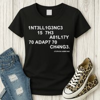 Intelligence is the Ability to Accept Change March For Science Code Womens T-Shirt