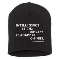 Intelligence is the Ability to Accept Change March For Science Code Short Acrylic Beanie
