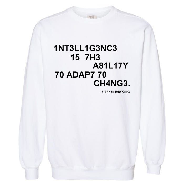 Intelligence is the Ability to Accept Change March For Science Code Garment-Dyed Sweatshirt