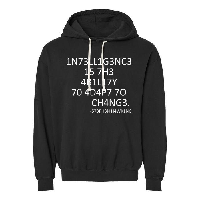Intelligence Is The Ability To Adapt To Change Smart Garment-Dyed Fleece Hoodie