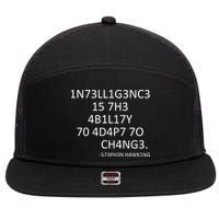 Intelligence Is The Ability To Adapt To Change Smart 7 Panel Mesh Trucker Snapback Hat