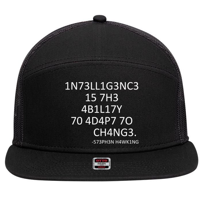 Intelligence Is The Ability To Adapt To Change Smart 7 Panel Mesh Trucker Snapback Hat