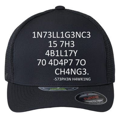 Intelligence Is The Ability To Adapt To Change Smart Flexfit Unipanel Trucker Cap