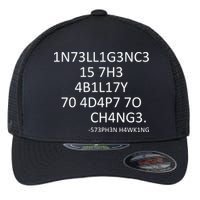 Intelligence Is The Ability To Adapt To Change Smart Flexfit Unipanel Trucker Cap