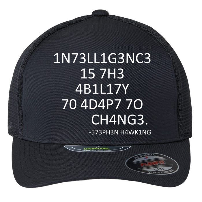 Intelligence Is The Ability To Adapt To Change Smart Flexfit Unipanel Trucker Cap