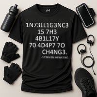 Intelligence Is The Ability To Adapt To Change Smart Performance Shirt