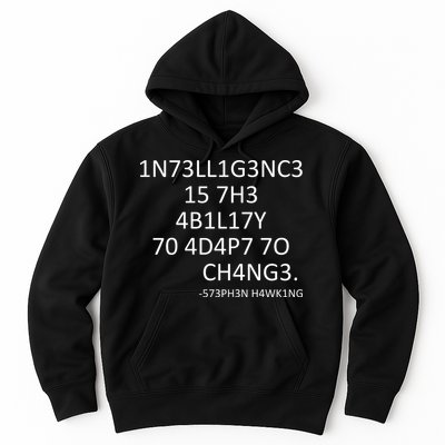 Intelligence Is The Ability To Adapt To Change Smart Hoodie