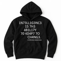 Intelligence Is The Ability To Adapt To Change Smart Hoodie