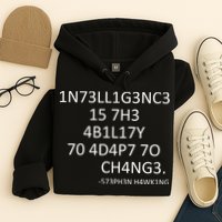 Intelligence Is The Ability To Adapt To Change Smart Hoodie