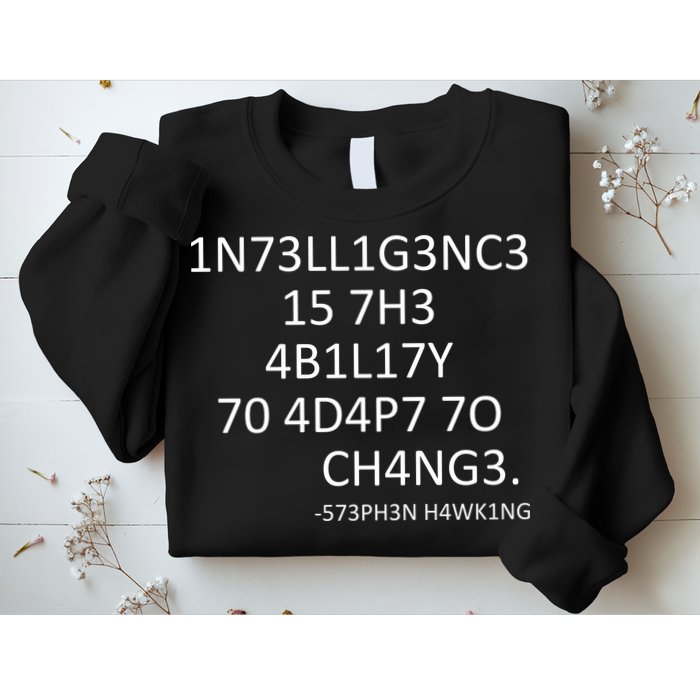 Intelligence Is The Ability To Adapt To Change Smart Sweatshirt