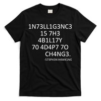 Intelligence Is The Ability To Adapt To Change Smart T-Shirt