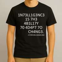 Intelligence Is The Ability To Adapt To Change Smart T-Shirt