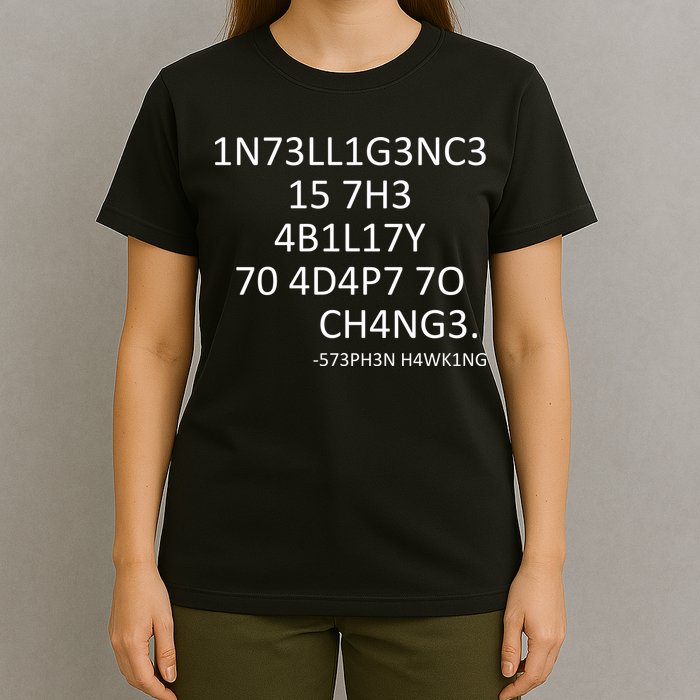 Intelligence Is The Ability To Adapt To Change Smart T-Shirt