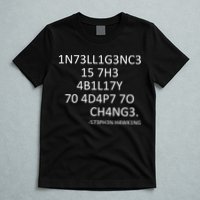 Intelligence Is The Ability To Adapt To Change Smart T-Shirt