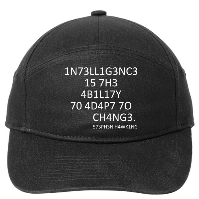 Intelligence Is The Ability To Adapt To Change Smart 7-Panel Snapback Hat