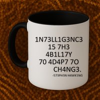 Intelligence Is The Ability To Adapt To Change Smart Mug