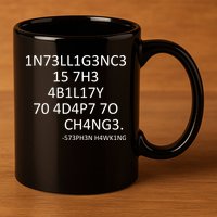 Intelligence Is The Ability To Adapt To Change Smart 11oz C Handle Ceramic Mug